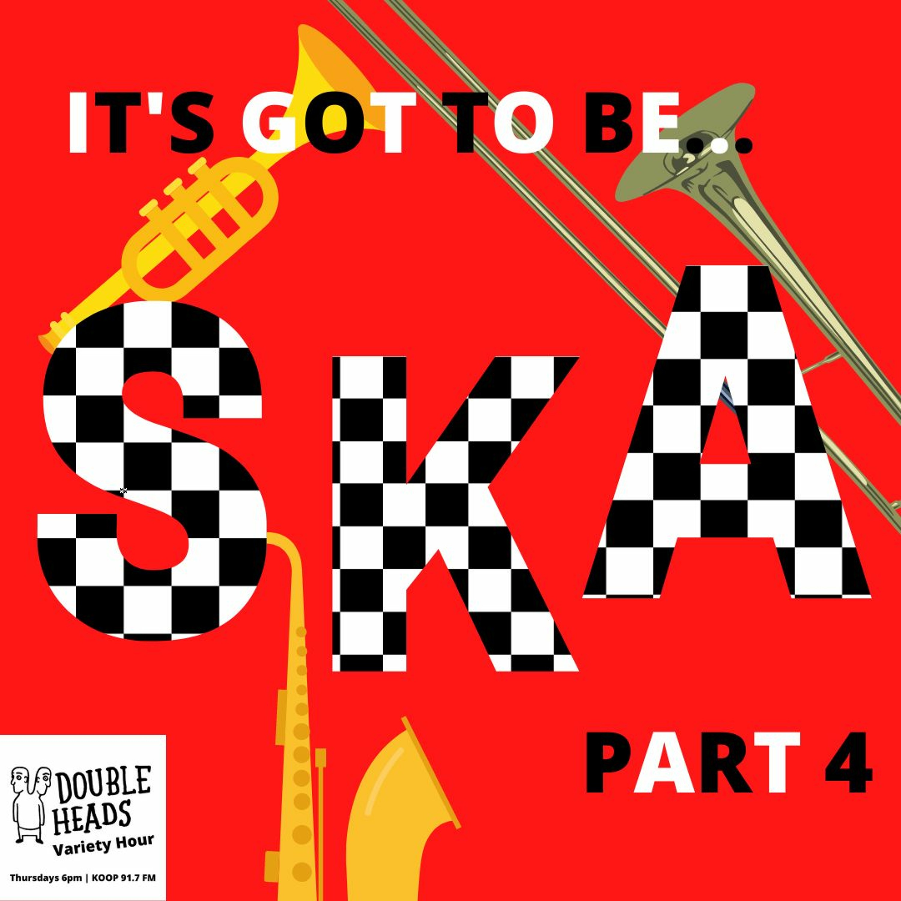 042 It's Got To Be Ska Part 4 :: Double Heads Variety Hour episode artwork