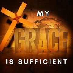 My Grace Is Suffcient