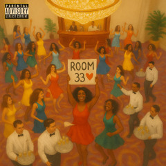 Room 33 (Feat. Stevie West & Just Josh)