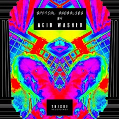 Acid Washed - Spatial Anomalies - September 2023 Mixtape