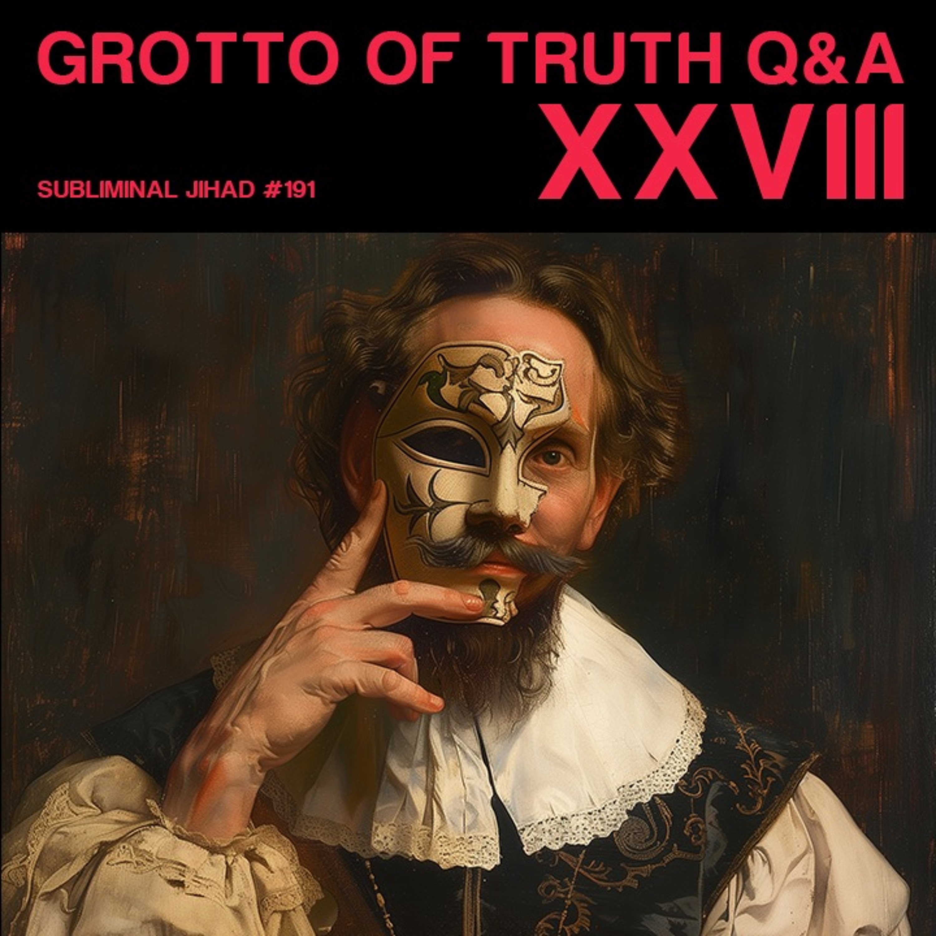 [#191] Grotto of Truth Q&A XXVIII