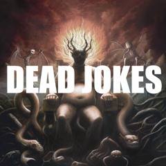 Dead Jokes 24 - We're in Hell... LITERALLY!