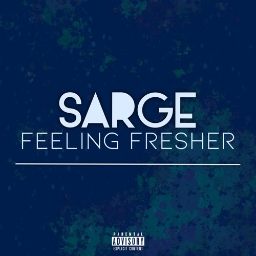 Sarge - Feeling Fresher