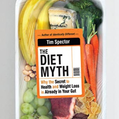 [Free] PDF 📄 The Diet Myth: Why the Secret to Health and Weight Loss is Already in Y