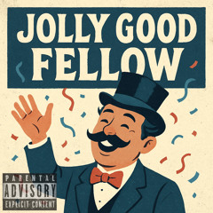 Jolly Good Fellow(prod.Yunoqq)