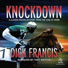 [DOWNLOAD] PDF 📝 Knockdown by  Dick Francis,Tony Britton,Inc. Recorded Books [PDF EB