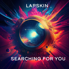 searching for you