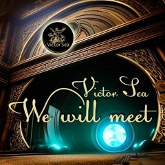 We will meet