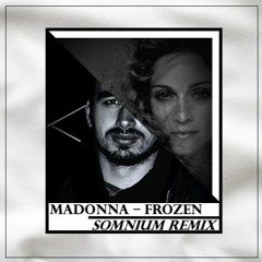 Madonna - Frozen (Somnium Remix)[Free Download]