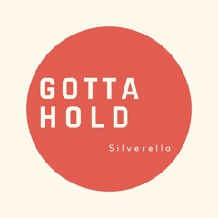 Gotta Hold (Original Mix)
