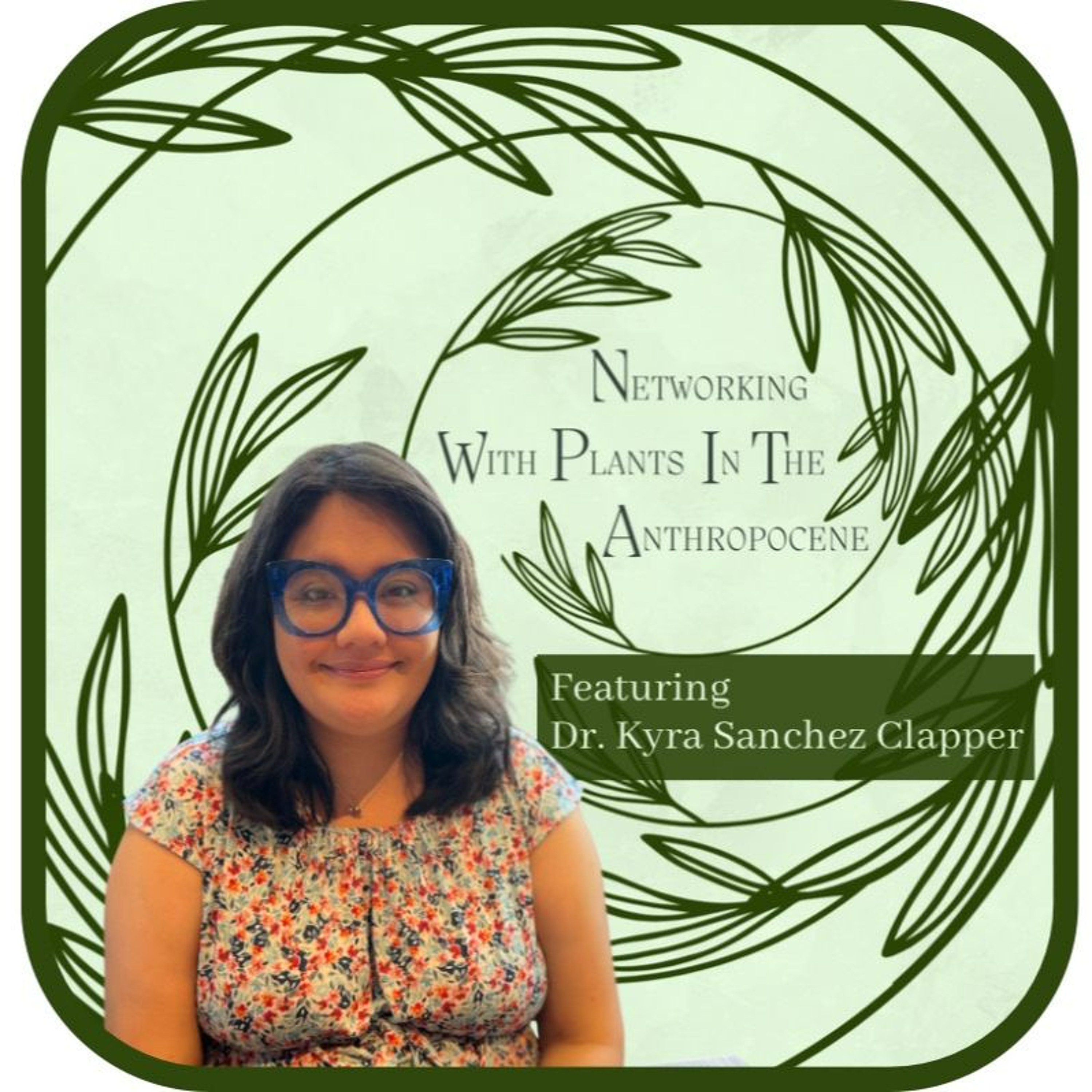 Podcast Networking with Plants in the Anthropocene