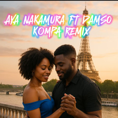 AYA NAKAMURA FT DAMSO KOMPA REMIX