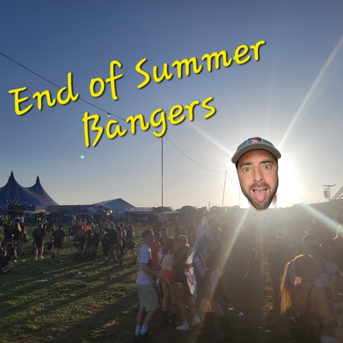 End of Summer Bangers