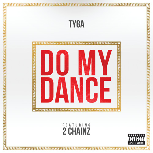 Do My Dance (Explicit) [feat. 2 Chainz]