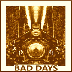 Bad Days