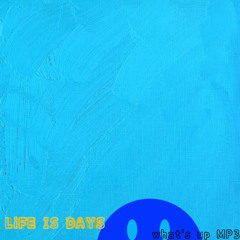 Life is Day