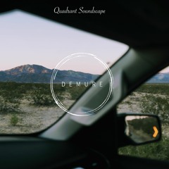 Demure Dubcast #8 - Quadrant Soundscape