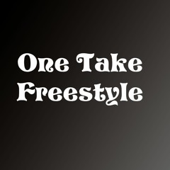 One Take Freestyle
