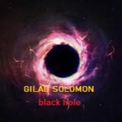 GILAD SOLOMON - black hole
