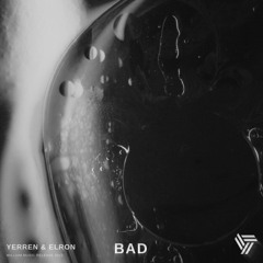 Yerren & Elron - Bad