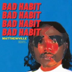 Steve Lacy - Bad Habit (Matthewville Amapiano Edit) | Free Download = Click Buy