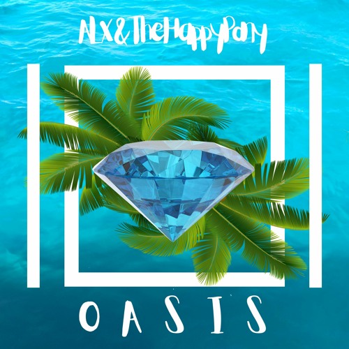 ALX & TheHappyPony - Oasis