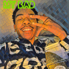 My Bad (prod.Bail)