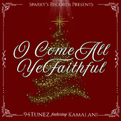 94Tunez - O Come All Ye Faithful (feat. Kamalani)