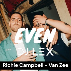 Richie Campbell - Even - Van Zee - Dj Lex