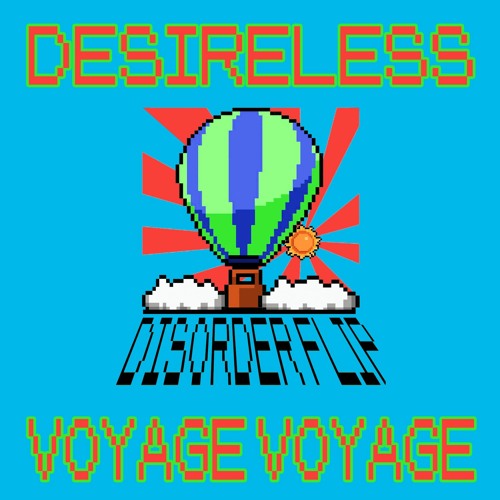 Stream Desireless - Voyage Voyage (DISORDER Flip) FREE DOWNLOAD by DISORDER  | Listen online for free on SoundCloud