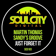 Martin Thomas & Sandy's Groove - Just Forget It (Radio Mix)