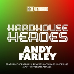 Hard House Heroes - Andy Farley