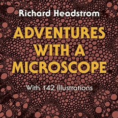 ❤PDF⚡ Adventures with a Microscope