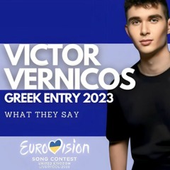 Victor Vernicos - What They Say (LoLos Remix) - Eurovision 2023 Greece 🇬🇷