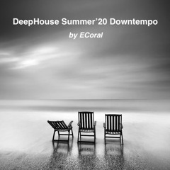 DeepHouse Summer'20 Downtempo