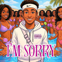 I'M SORRY (OFFICIAL AUDIO)
