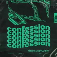 PHILTR & Gotlucky - Confession