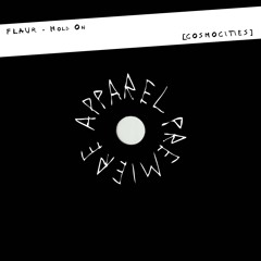 APPAREL PREMIERE: FLAUR - Hold On [Cosmocities]
