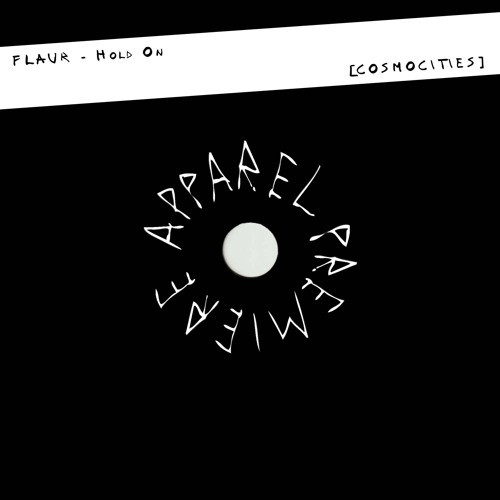 APPAREL PREMIERE: FLAUR - Hold On [Cosmocities]