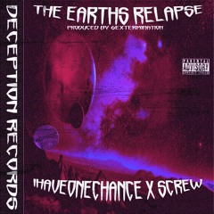 IHAVEONECHANCE X $CREW - THE EARTHS RELAPSE [PROD. 6EXTERMINATION]