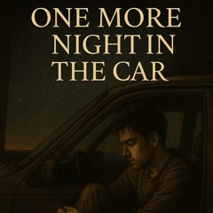 One More Night in the Car