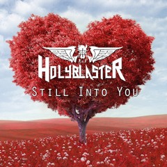 Holyblaster feat. Hannah Trigwell  - Still Into You