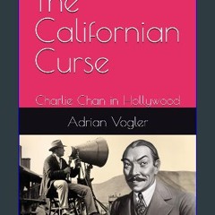 ebook read [pdf] 📖 The Californian Curse: Charlie Chan in Hollywood (The New Charlie Chan Canon) R
