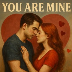 You are Mine