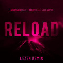 Reload (LEZEN Remix)
