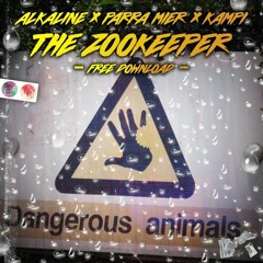 ALKALINE, PARRA MIER & KAMPI - THE ZOOKEEPER (FREE DOWNLOAD)