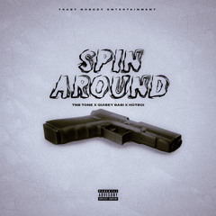 SPIN AROUND (Feat. Quisey Babi x HotBoi)