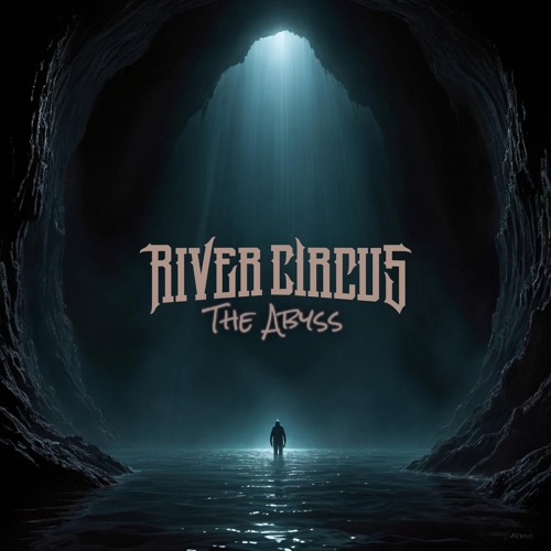Stream The Abyss by RIVER CIRCUS | Listen online for free on SoundCloud
