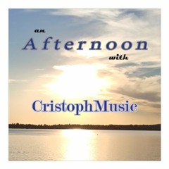 an afternoon with CristophMusic (for Christoph)RPBPM-Mix @ SoF 07-2018 Sat.AFN