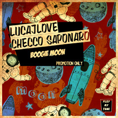 LucaJLove, Checco Saponaro - Boogie Moon ( FREE DOWNLOAD )